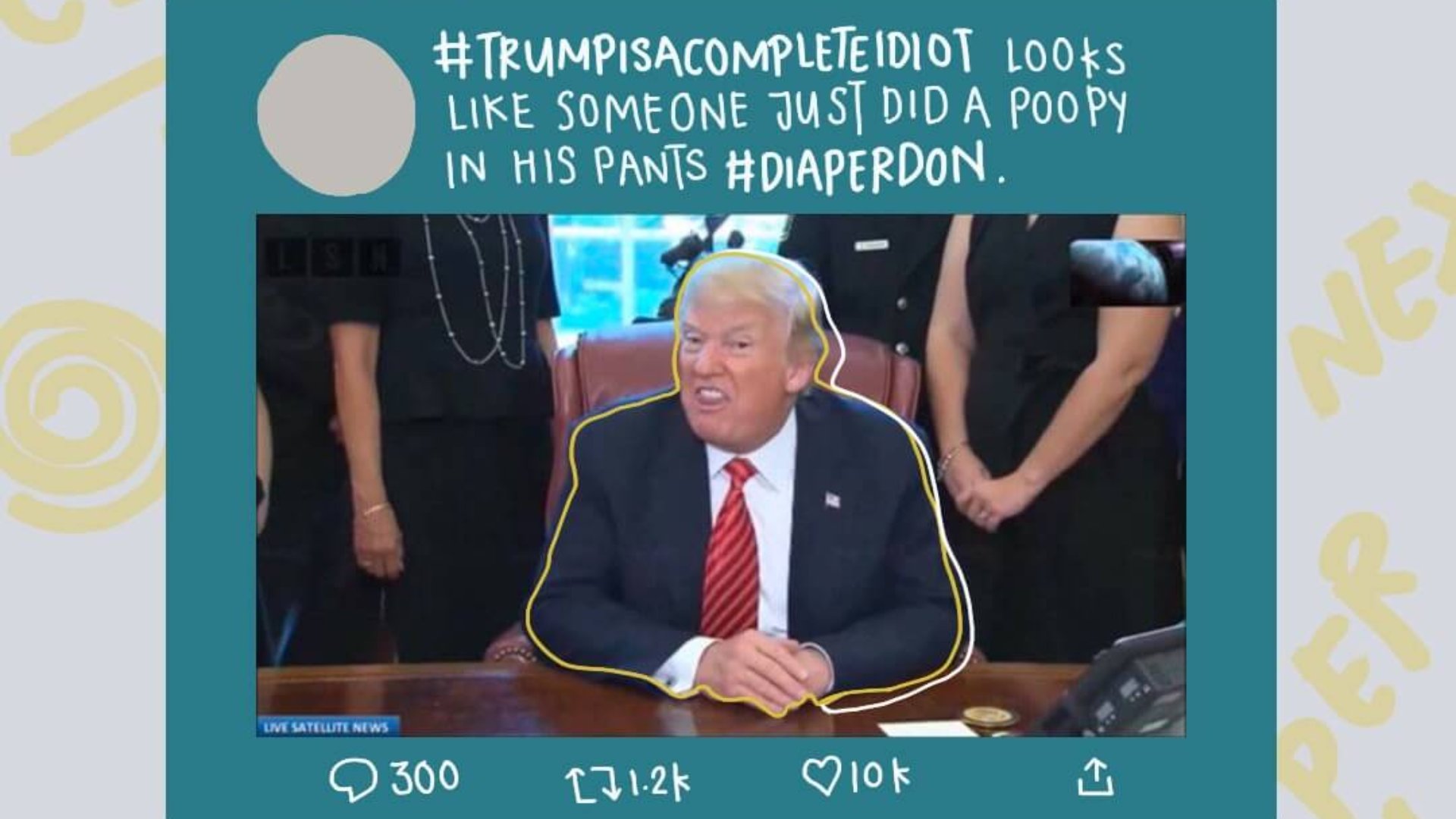 #DIAPERDON – WHY TRUMP WILL NEVER GET DEPRESSED!
